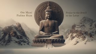 Om Mani Padme Hum 108 Times  Meditative Sound of Buddhist  Tibetan Chanting  Buddhist Mantra [upl. by Goddord]