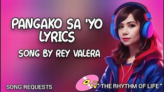 PANGAKO SA YO Lyrics Song by REY VALERA [upl. by Gass]