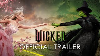 Wicked  Official Trailer [upl. by Hatti871]