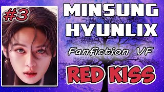 Fanfiction VF Stray Kids  Red Kiss  Ep3 Minsung amp Hyunlix [upl. by Knighton610]