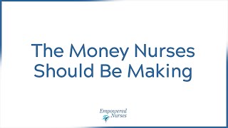 The Money Nurses DESERVE [upl. by Idnic274]