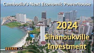 Cambodias Next Economic Powerhouse Unveiling the quotInvest in Preah Sihanouk Province 2024quot [upl. by Ingvar]