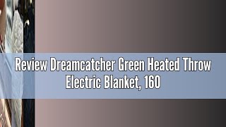 Review Dreamcatcher Green Heated Throw Electric Blanket 160 x 120cm Heated Blanket Machine Washable [upl. by Harmonia]