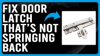 How To Fix Door Latch That’s Not Springing Back Common Reasons Why It Occurs And The Solutions [upl. by Lillywhite]