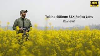 Tokina 400mm Reflex Lens Review  Budget TeleLens for Sony  Nikon Canon  Fujifilm Camera [upl. by Addie]