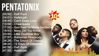 Pentatonix Greatest Hits Full Album ▶️ Full Album ▶️ Top 10 Hits of All Time [upl. by Summers]