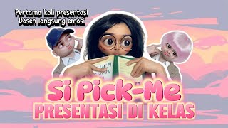 SI PICKME PRESENTASI DI KELAS The Movie Pertama Kali Pimi Presentasi Dosen Ikut Emosi 😂 [upl. by Annaiel]