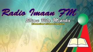 RADIO IMAAN  Mauti Sheikh Ibrahim Twaha [upl. by Sirod]