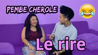 LE RIRE  Pembe Cherole [upl. by Lysander9]