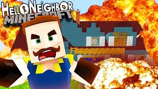 WE BLEW UP THE NEIGHBOR HIS HOUSE AND EVERYTHING HE OWNS  Hello Neighbor Minecraft Gameplay [upl. by Ruthe829]