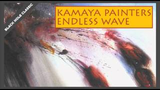 Kamaya Painters  Endless Wave [upl. by Powers81]