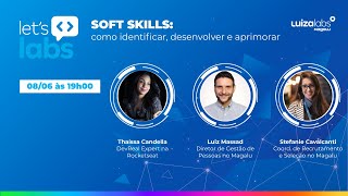 Lets labs  Soft Skills como identificar desenvolver e aprimorar [upl. by Noremak712]