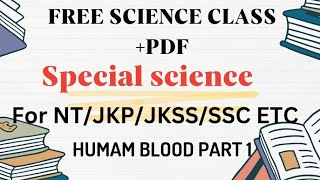 SPECIAL SCIENCE 1 BIOLOGY BLOOD PART 1FOR NTJKPCONSTABLESI SSCPATWARI AND PATWARI [upl. by Ecidnac]