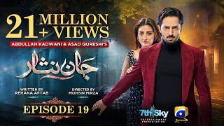 Jaan Nisar Episode 19  Eng Sub  Danish Taimoor  Hiba Bukhari  Haroon Shahid  19th June 2024 [upl. by Hardigg]