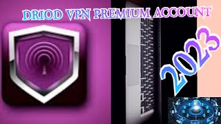 DROID VPN PREMIUM ACCOUNT SETTING 2023  SIGN UP FOR FREE [upl. by Monti502]