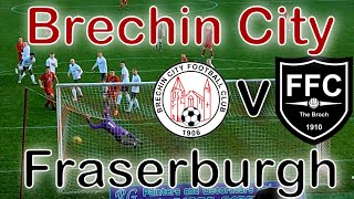 Brechin v Fraserburgh  Breedon Highland League [upl. by Lamdin534]