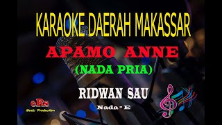 Karaoke Apamo Anne Nada Pria  Ridwan Sau Karaoke Tanpa Vocal [upl. by Gnouhc]