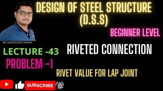 DESIGN OF STEEL STRUCTURE  LECTURE43 RIVETED CONNECTION  PROBLEM 1 [upl. by Noisla]