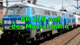 DiesellokBaureihe 218 vor Intercitys in Itzehoe Marschbahn [upl. by Brien]