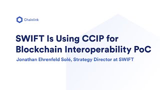 SWIFT Is Using CCIP for Blockchain Interoperability PoC [upl. by Murray8]