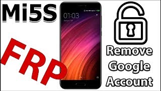 XIAOMI Redmi 5S FRP Google Account Remove BYPASS ANDROID 7 MIUI 9 MI5S Mi 5S NEW METHOD 2018 FREE [upl. by Galen]