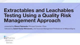 EXTRACTABLES AND LEACHABLES TESTING USING A QUALITY RISK MANAGEMENT APPROACH [upl. by Arod]