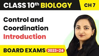 Control and Coordination  Introduction  Class 10 Biology Chapter 7 [upl. by Herries447]