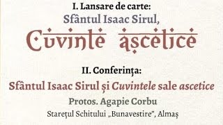 🔴 LIVE Conferința „Sfântul Isaac Sirul și Cuvintele sale ascetice”  Părintele Agapie Corbu [upl. by Reppiks294]