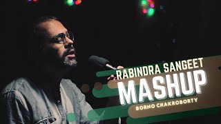 Rabindra Sangeet Mashup  Borno Chakroborty  রবীন্দ্র সংগীত  2021  Bangla song 2021 [upl. by Trebmer]