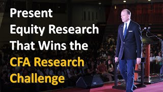 Present Equity Research That Wins the CFA Research Challenge [upl. by Ciri669]