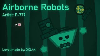 Airborne Robots  F777 Project Arrhythmia level made by DXL44 [upl. by Eidson298]