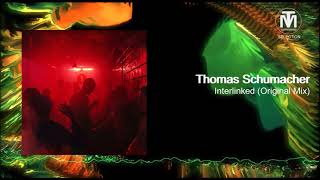 Thomas Schumacher  Interlinked Original Mix Electric Ballroom [upl. by Brock]