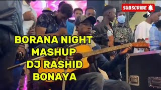 Borana Night Sikulangi mashup 2024 Bomas  dj rshid [upl. by Reg881]