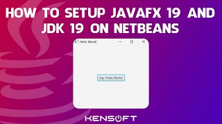 How To Setup JavaFX 19 and JDK 19 on Netbeans IDE [upl. by Aloiv]