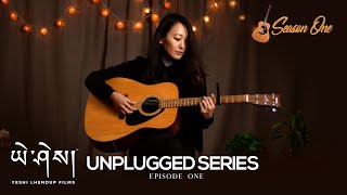 UNPLUGGED SERIES with PemaDeki  Season One E1  Acoustic  Yeshi Lhendup Films [upl. by Assin526]