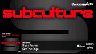 Bryan Kearney  Get The Edge Original Mix [upl. by Neelasor]