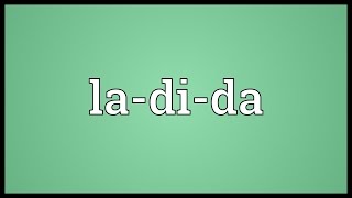 Ladida Meaning [upl. by Fox]