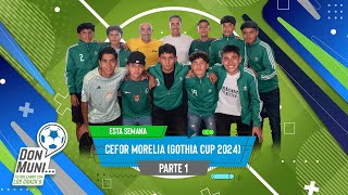 CEFOR MORELIA EN LA GOTHIA CUP 2024  PARTE [upl. by Neuburger]