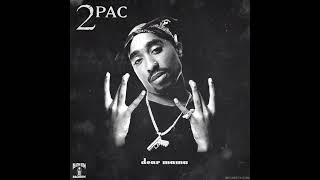 2Pac dear mama Version 2 [upl. by Naloc243]