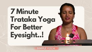 7 Minute Trataka Yoga For Better Eyesight  Ayush TV Global [upl. by Alaehcim784]