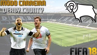 FIFA 18  Modo Carreira  Derby County [upl. by Dasa]