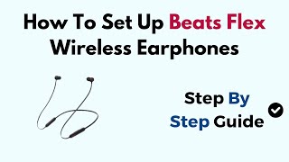 How To Set Up Beats Flex Wireless Earphones [upl. by Sinegra]