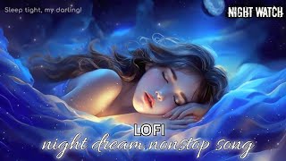 Maind relax  Bollywood song lofi  NONSTOP  music night watch [upl. by Zelda]