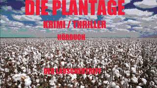 DIE PLANTAGE  KRIMITHRILLER HÖRBUCH [upl. by Einnos402]