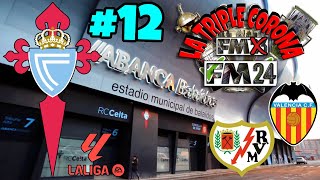 Intentamos Fichar Un Delantero Nuevo LA TRIPLE CORONA FM24 Celta de Vigo Capitulo 12 [upl. by Ora]