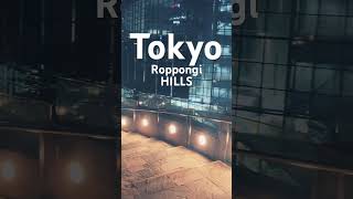 tokyo roppongi [upl. by Mureil]