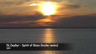 Dj Zephyr  Spirit of Ibiza Inzite remix [upl. by Giglio]