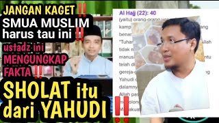 JANGAN KAGET‼️SHOLAT itu juga dari YAHUDI‼️Muslim HARUS PAHAM INI‼️ [upl. by Quiteria]