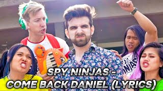 Spy Ninjas  Come Back Daniel Lyrics [upl. by Garett923]