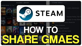 How To Share Games in Steam Updated Guide 2024 [upl. by Edlihtam]